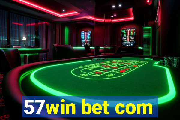 57win bet com